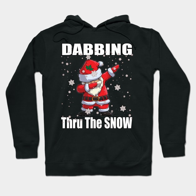 Santa Dabbing Thru The Snow Hoodie by Duds4Fun